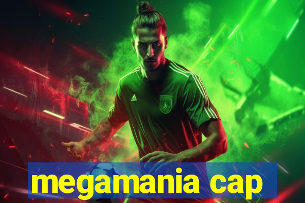 megamania cap